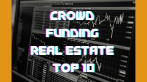 Crowd Funding Real Estate Top 10